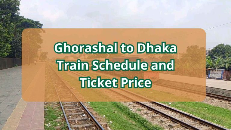 Ghorashal to Dhaka Train Schedule and Ticket Price